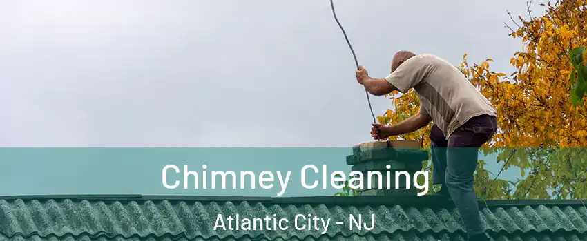  Chimney Cleaning Atlantic City - NJ