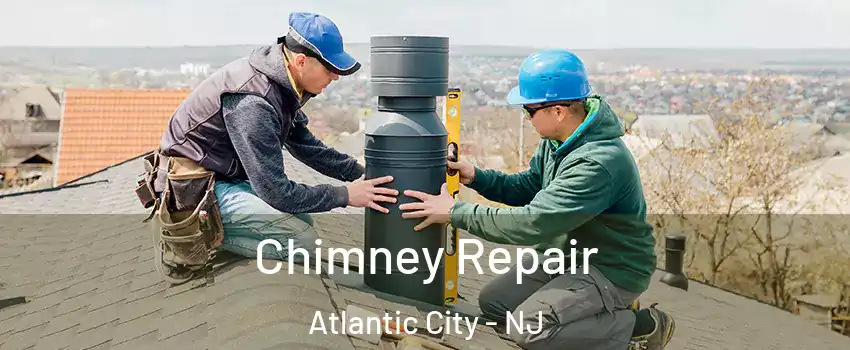  Chimney Repair Atlantic City - NJ