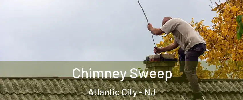  Chimney Sweep Atlantic City - NJ