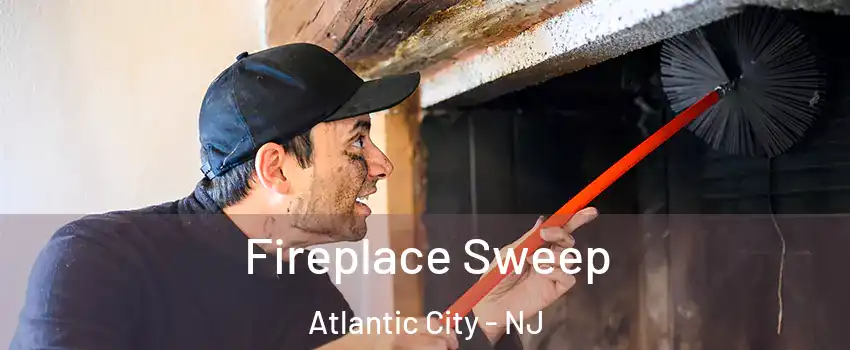  Fireplace Sweep Atlantic City - NJ