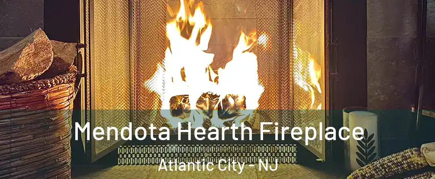  Mendota Hearth Fireplace Atlantic City - NJ