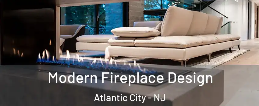  Modern Fireplace Design Atlantic City - NJ