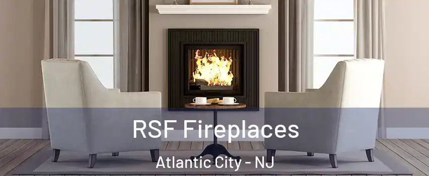  RSF Fireplaces Atlantic City - NJ