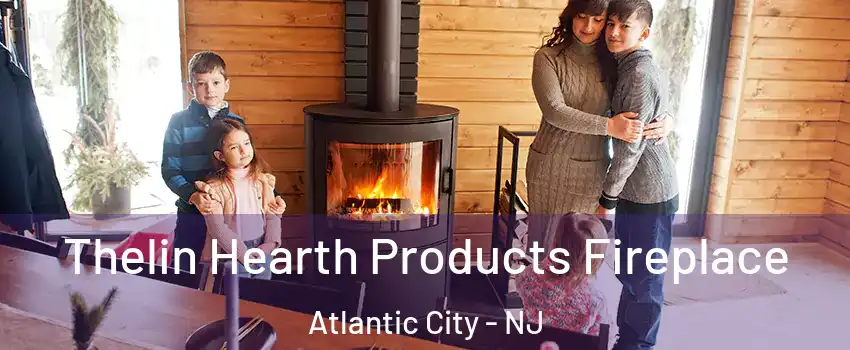  Thelin Hearth Products Fireplace Atlantic City - NJ